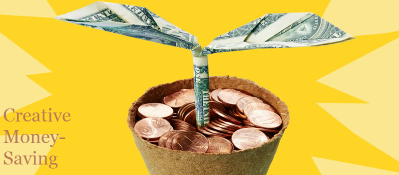 Simple and Creative Money-Saving Tips